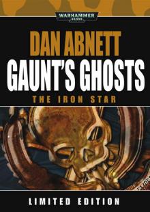 [Gaunt's Ghosts] - The Iron Star Read online